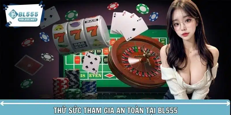Thử sức tham gia an toàn tại cổng cược