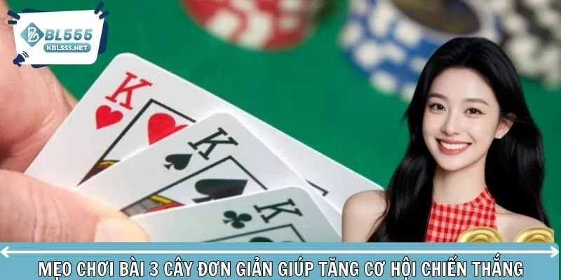 Mẹo chơi bài 3 cây