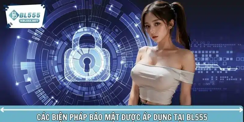 Nhà cái uy tín áp dụng nhiều biện pháp bảo mật hiện đại